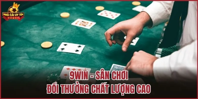 9Win - Sân chơi đổi thưởng chất lượng cao