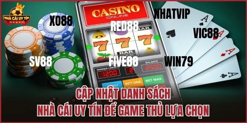 Cập nhật danh sách nhà cái uy tín để game thủ lựa chọn