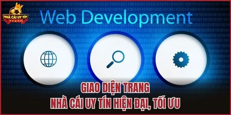 Giao diện trang Nhà Cái Uy Tín hiện đại, tối ưu