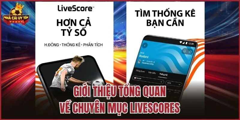 Giới thiệu tổng quan về chuyên mục LiveScores
