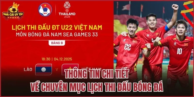 Thông tin chi tiết về chuyên mục lịch thi đấu bóng đá