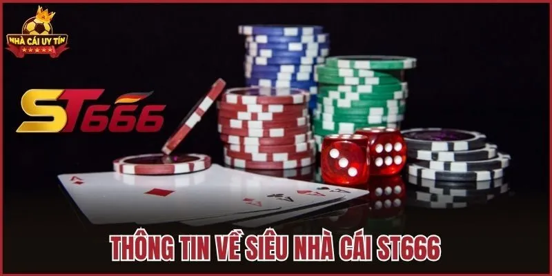 Thông tin về siêu nhà cái ST666