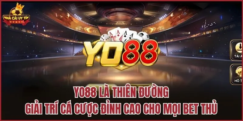 Yo88 là thiên đường giải trí cá cược đỉnh cao cho mọi bet thủ